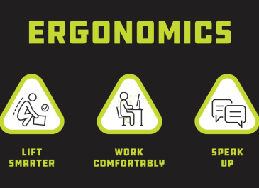 Graphic with 3 green safety triangles of a person lifting a box, a person sitting at a desk, and chat bubbles. Word say Ergonomics: Lift smarter, Work comfortable, and Speak up.